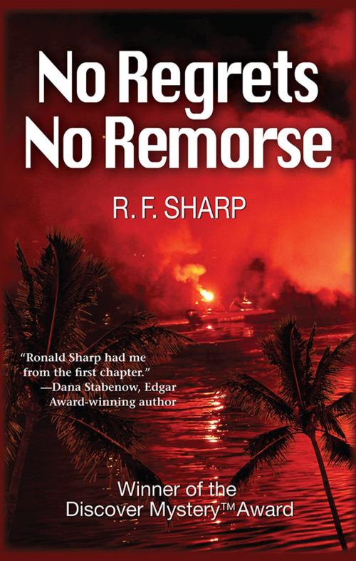 Cover of the book No Regrets, No Remorse by R F Sharp, Sourcebooks