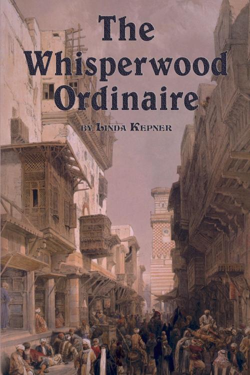 Cover of the book The Whisperwood Ordinaire by Linda Tiernan Kepner, Linda Tiernan Kepner