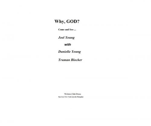 Cover of the book Why, God? Come and See by Joel Young, Danielle Young, Truman Blocker, iUniverse Books Inc.