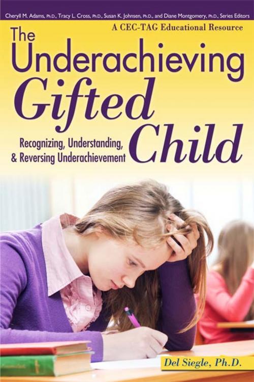 Cover of the book Underachieving Gifted Child: Recognizing, Understanding, and Reversing Underachievement by Del Siegle, Ph.D., Sourcebooks