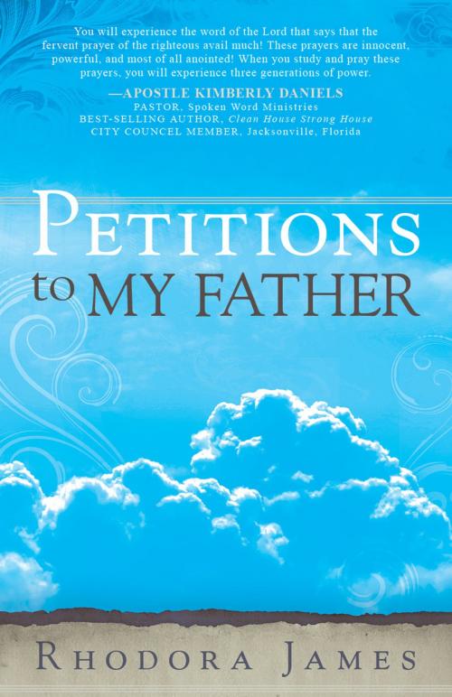 Cover of the book Petitions to My Father by Rhodora James, Charisma House