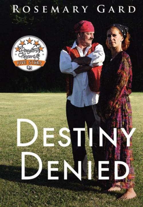 Cover of the book Destiny Denied by Rosemary Gard, BookLocker.com, Inc.