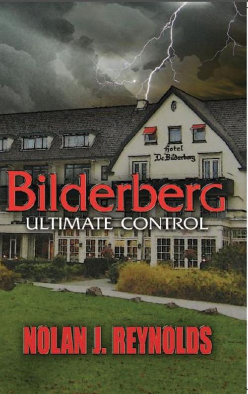 Cover of the book Bilderberg by Nolan J. Reynolds, Brighton Publishing LLC