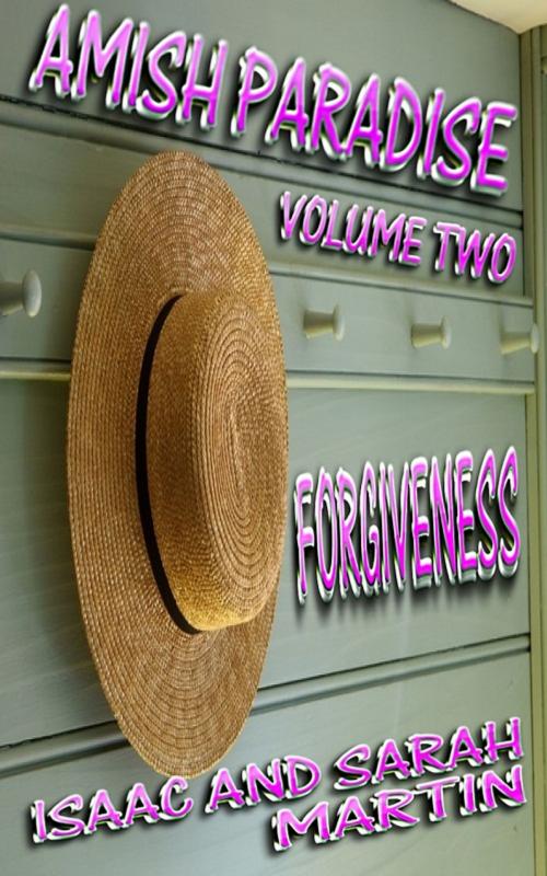 Cover of the book Amish Paradise- Volume 2- Forgiveness by Isaac Martin, Sarah Martin, Trestle Press