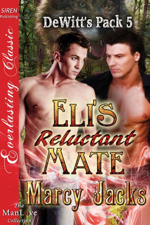 Cover of the book Eli's Reluctant Mate by Marcy Jacks, Siren-BookStrand
