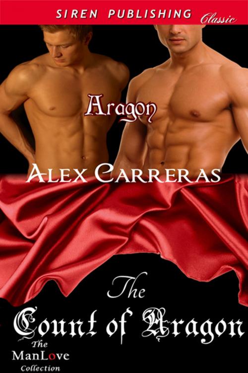 Cover of the book The Count of Aragon by Alex Carreras, Siren-BookStrand