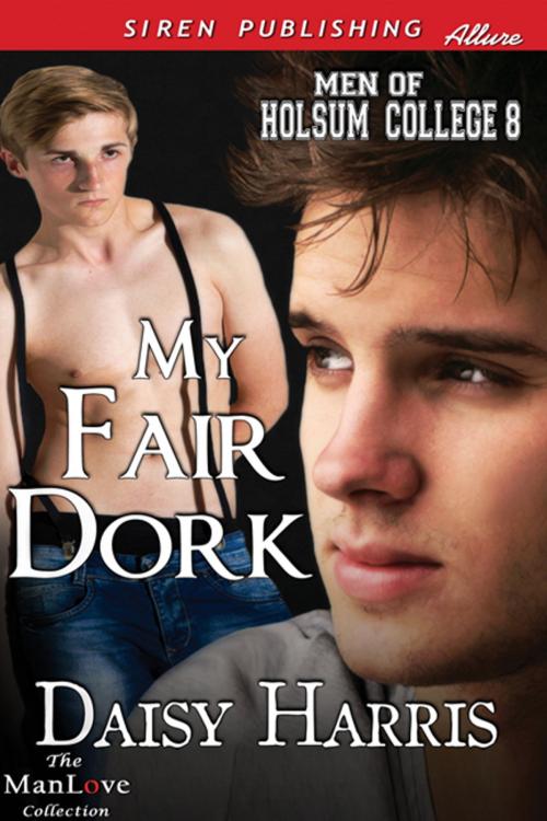 Cover of the book My Fair Dork by Daisy Harris, Siren-BookStrand