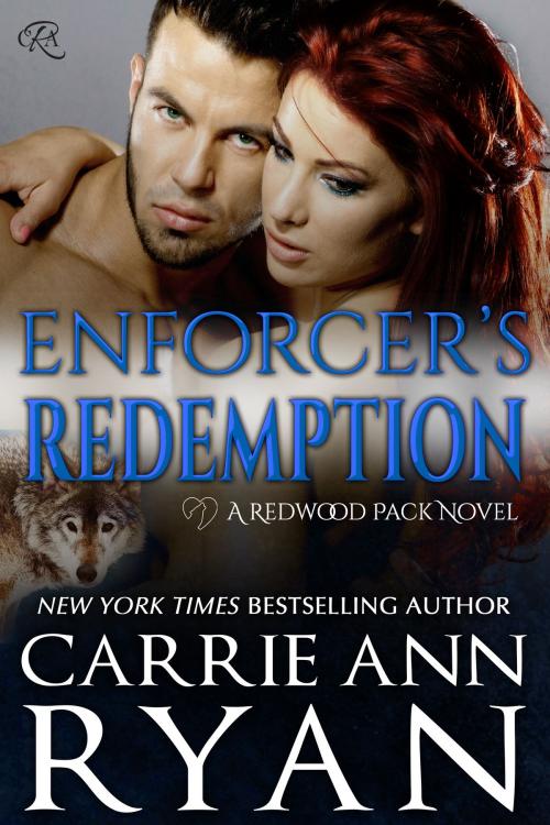 Cover of the book Enforcer's Redemption by Carrie Ann Ryan, Carrie Ann Ryan