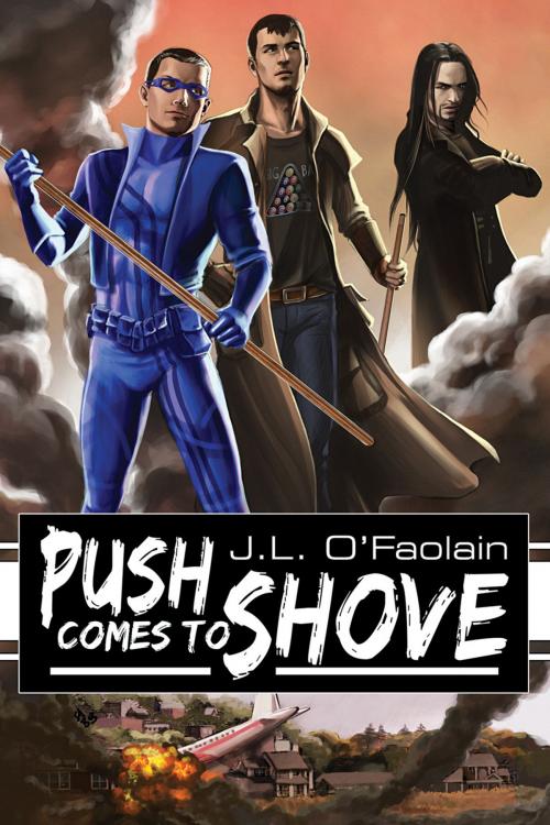 Cover of the book Push Comes to Shove by J.L. O'Faolain, Dreamspinner Press