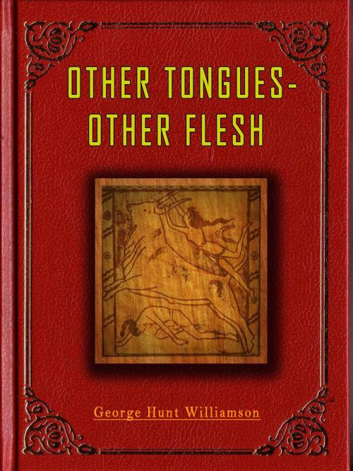 Cover of the book Other Tongues--Other Flesh by George Hunt Williamson, AppsPublisher