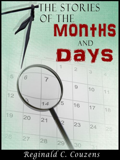 Cover of the book The Stories Of The Months And Days by Reginald C. Couzens, AppsPublisher