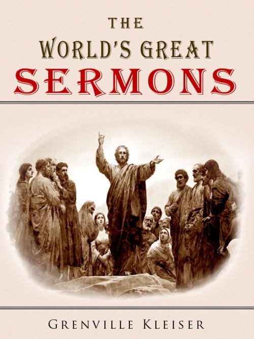 Cover of the book The World’s Great Sermons by Grenville Kleiser, AppsPublisher