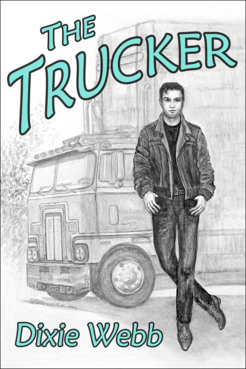 Cover of the book The Trucker by Dixie Webb, BookBaby