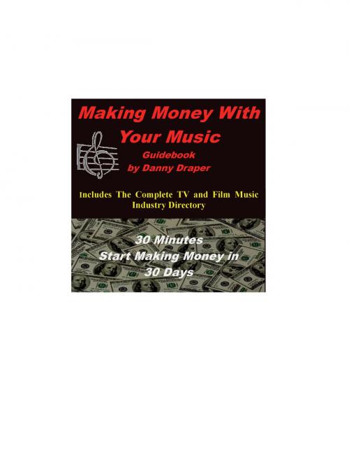 Cover of the book Making Money With Your Music by Danny Draper, BookBaby