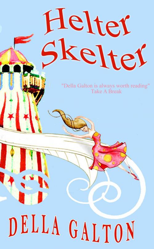Cover of the book Helter Skelter by Della Galton, Accent Press