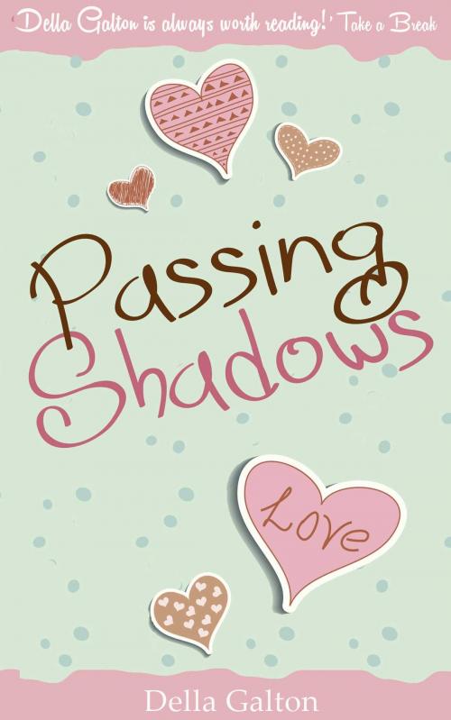 Cover of the book Passing Shadows by Della Galton, Accent Press