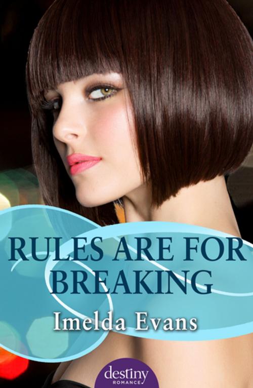 Cover of the book Rules Are For Breaking: Destiny Romance by Imelda Evans, Penguin Random House Australia