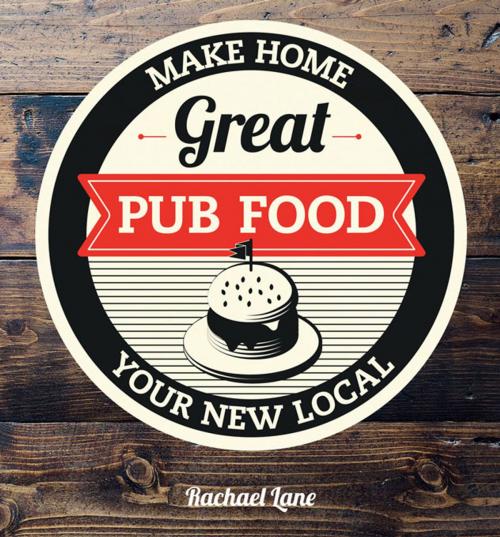 Cover of the book Great Pub Food by Rachael Lane, Hardie Grant Books