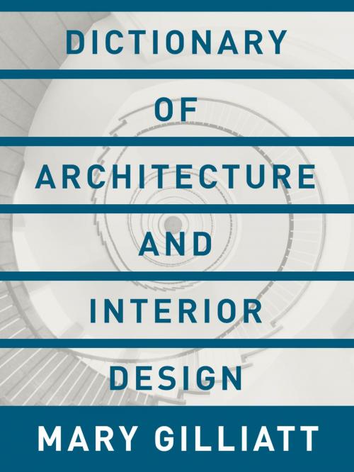 Cover of the book Dictionary of Architecture and Interior Design by Mary Gilliatt, Pan Macmillan Australia