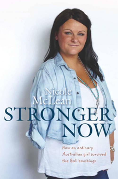 Cover of the book Stronger Now by Nicole McLean, Pan Macmillan Australia