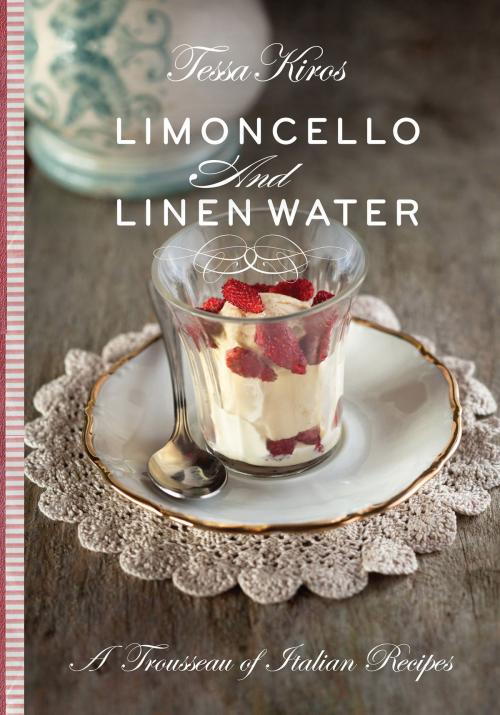 Cover of the book Limoncello & Linen Water by Tessa Kiros, Allen & Unwin