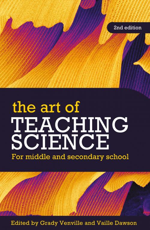 Cover of the book The Art of Teaching Science by Grady Venville, Vaille Dawson, Allen & Unwin