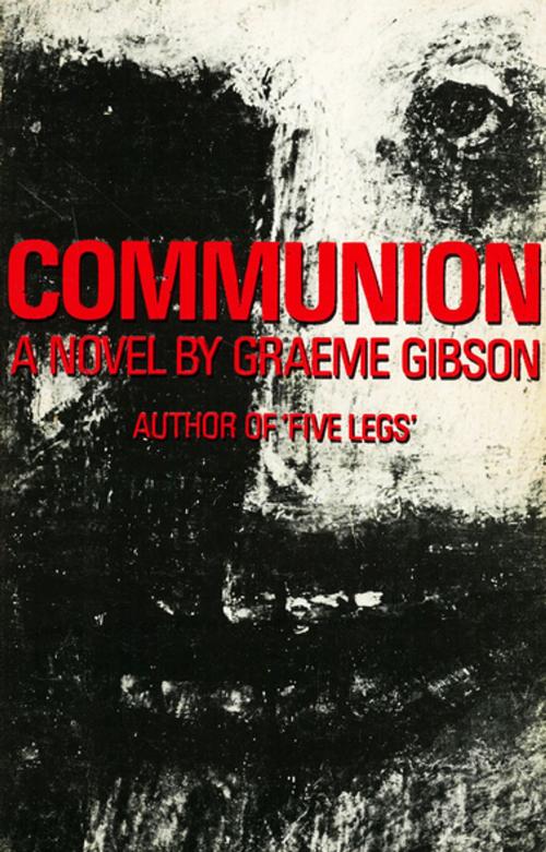 Cover of the book Communion by Graeme Gibson, House of Anansi Press Inc
