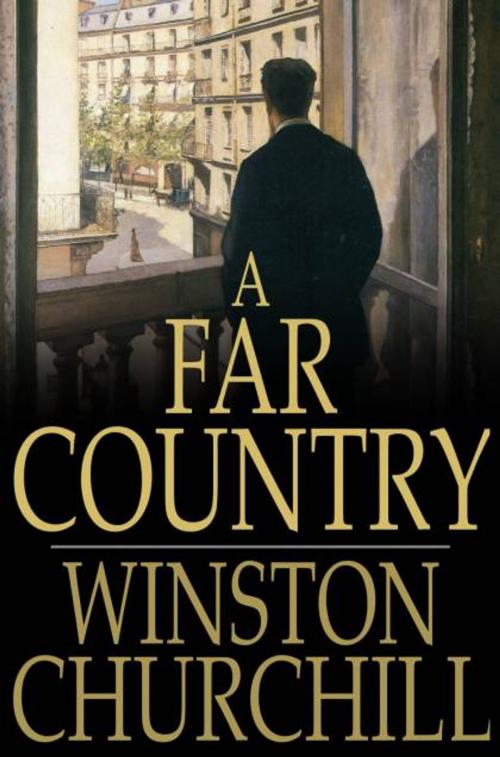Cover of the book A Far Country by Winston Churchill, The Floating Press