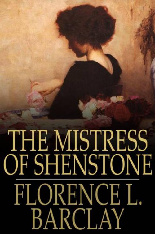 Cover of the book The Mistress of Shenstone by Florence L. Barclay, The Floating Press