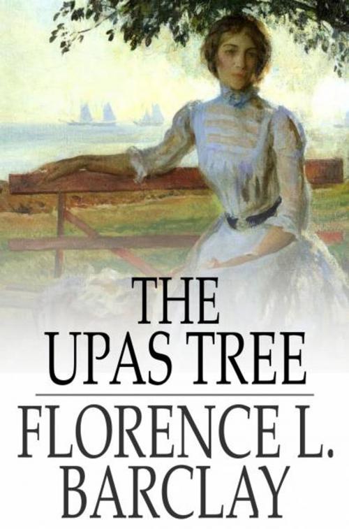Cover of the book The Upas Tree by Florence L. Barclay, The Floating Press