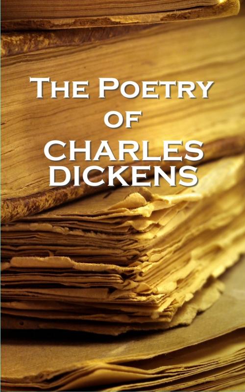 Cover of the book Charles Dickens, The Poetry Of by Charles Dickens, Copyright Group