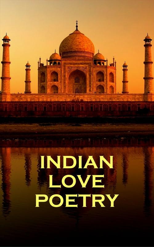 Cover of the book Indian Love Poetry by Rumi, Tagore, Copyright Group