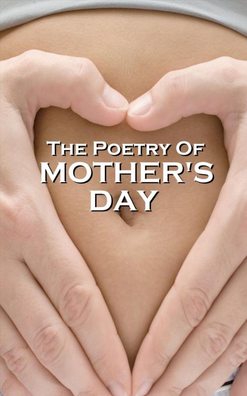 Cover of the book Mother's Day Poetry by William Wordsworth, Walt Whitman, Thomas Hardy, Various Artists, Copyright Group