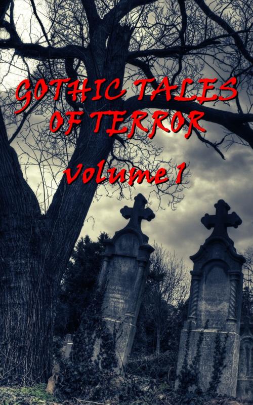 Cover of the book Gothic Tales Vol. 1 by Thomas Hardy, Bram Stoker, Edgar Allan Poe, HP Lovecraft, Copyright Group