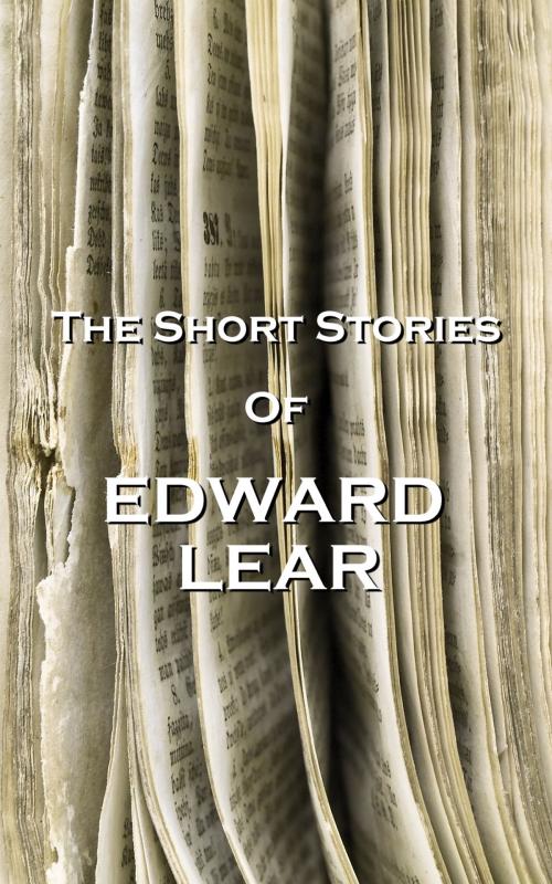 Cover of the book The Short Stories Of Edward Lear by Edward Lear, Copyright Group