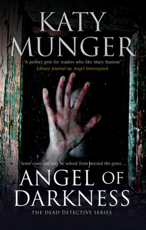 Cover of the book Angel of Darkness by Katy Munger, Severn House Publishers