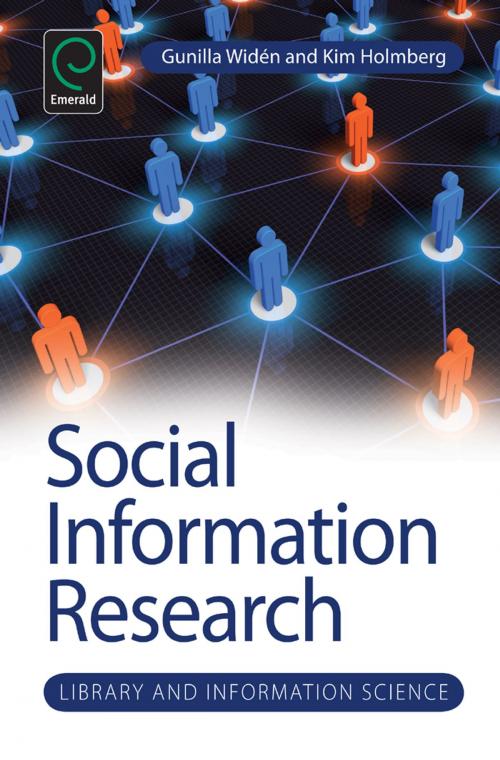 Cover of the book Social Information Research by Amanda Spink, Emerald Group Publishing Limited