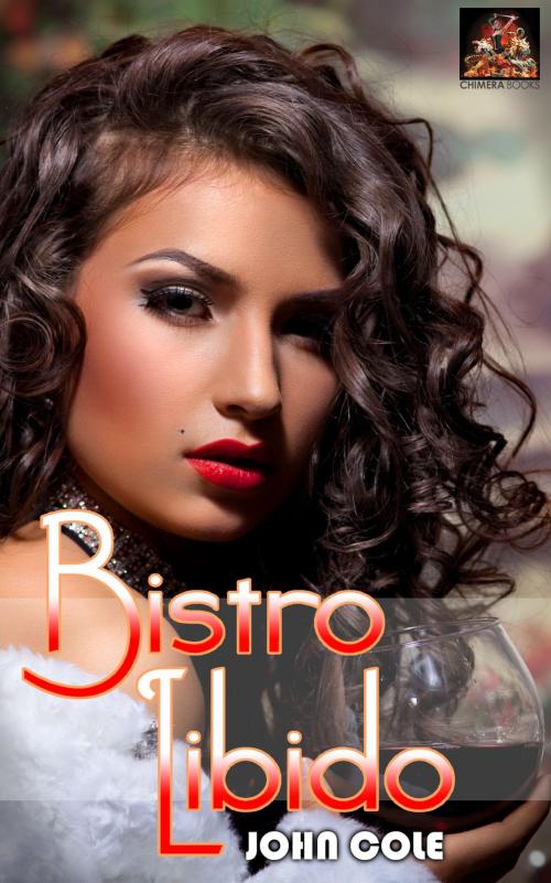 Cover of the book Bistro Libido by John Cole, Chimera Books