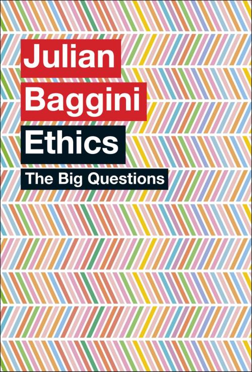 Cover of the book The Big Questions: Ethics by Julian Baggini, Quercus Publishing