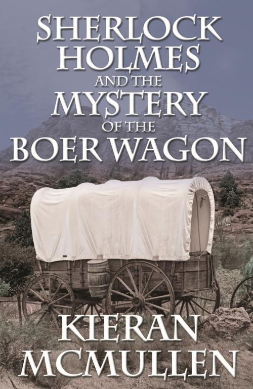 Cover of the book Sherlock Holmes and the Mystery of the Boer Wagon by Kieran McMullen, Andrews UK