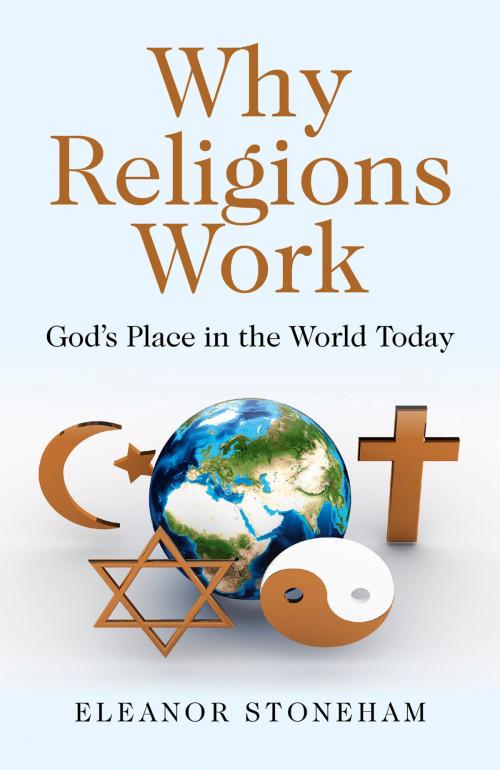 Cover of the book Why Religions Work by Eleanor Stoneham, John Hunt Publishing