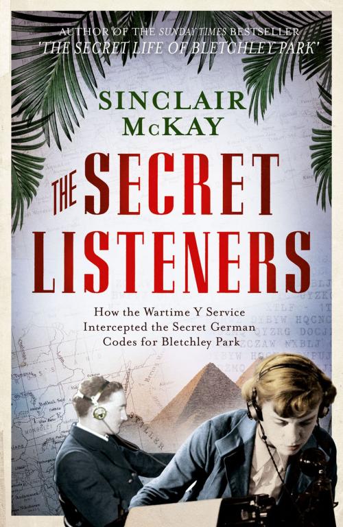 Cover of the book The Secret Listeners by Sinclair McKay, Aurum Press