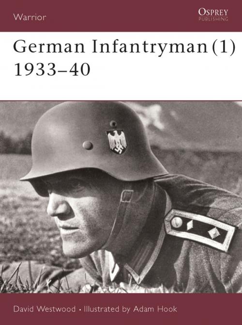 Cover of the book German Infantryman (1) 1933–40 by David Westwood, Bloomsbury Publishing