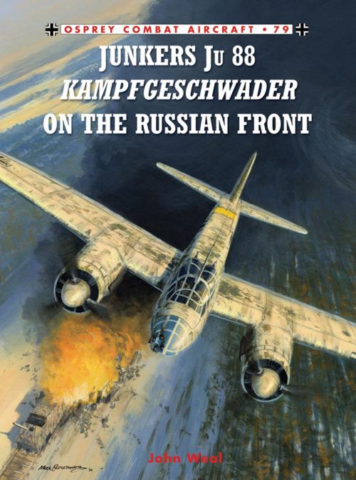 Cover of the book Junkers Ju 88 Kampfgeschwader on the Russian Front by John Weal, Bloomsbury Publishing