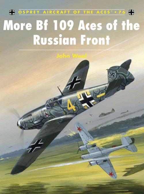 Cover of the book More Bf 109 Aces of the Russian Front by John Weal, Bloomsbury Publishing