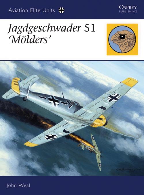Cover of the book Jagdgeschwader 51 ‘Mölders’ by John Weal, Bloomsbury Publishing