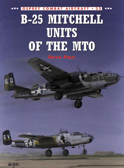 Cover of the book B-25 Mitchell Units of the MTO by Steve Pace, Bloomsbury Publishing