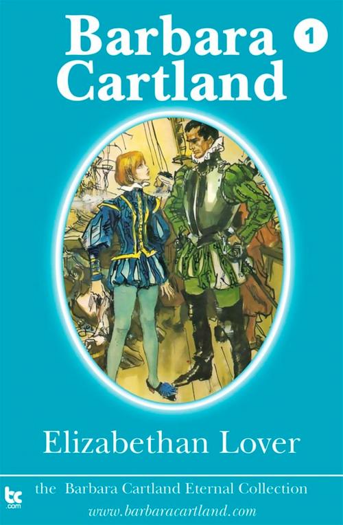 Cover of the book 01 Elizabethan Lover by Barbara Cartland, Barbara Cartland Ebooks Ltd