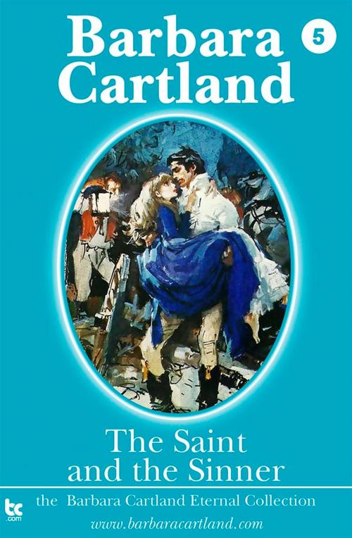 Cover of the book 05 The Saint and the Sinner by Barbara Cartland, Barbara Cartland Ebooks Ltd