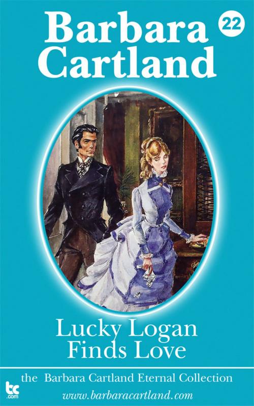 Cover of the book 22. Lucky Logan finds love by Barbara Cartland, Barbara Cartland Ebooks Ltd